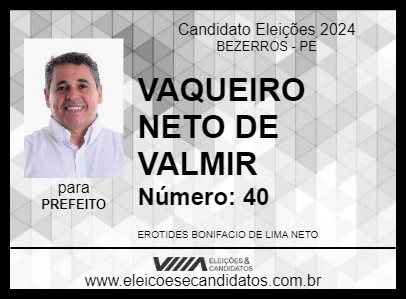 Candidato VAQUEIRO NETO DE VALMIR 2024 - BEZERROS - Eleições