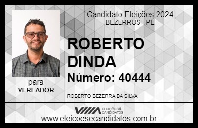 Candidato ROBERTO DINDA 2024 - BEZERROS - Eleições