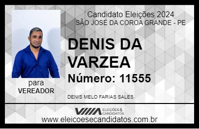 Candidato DENIS DA VARZEA 2024 - SÃO JOSÉ DA COROA GRANDE - Eleições