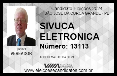 Candidato SIVUCA ELETRONICA  2024 - SÃO JOSÉ DA COROA GRANDE - Eleições