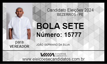 Candidato BOLA SETE 2024 - BEZERROS - Eleições