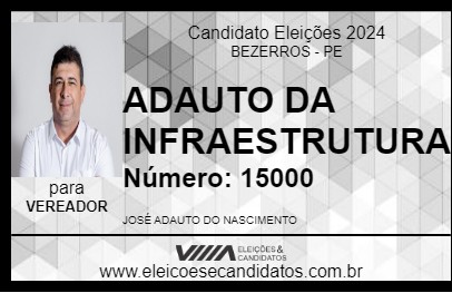 Candidato ADAUTO DA SERRA DOS BOIS 2024 - BEZERROS - Eleições