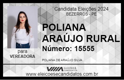 Candidato POLIANA ARAÚJO RURAL 2024 - BEZERROS - Eleições