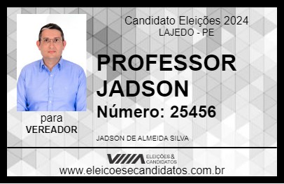 Candidato PROFESSOR JADSON  2024 - LAJEDO - Eleições