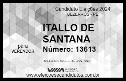 Candidato ITALLO DE SANTANA 2024 - BEZERROS - Eleições