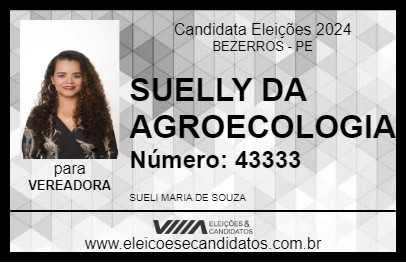 Candidato SUELLY DA AGROECOLOGIA 2024 - BEZERROS - Eleições