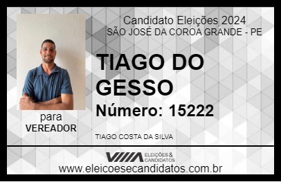 Candidato TIAGO DO GESSO 2024 - SÃO JOSÉ DA COROA GRANDE - Eleições