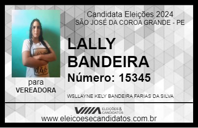 Candidato LALLY BANDEIRA 2024 - SÃO JOSÉ DA COROA GRANDE - Eleições