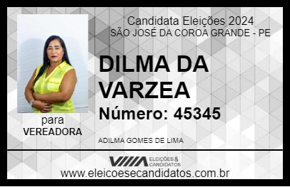 Candidato DILMA DA VARZEA 2024 - SÃO JOSÉ DA COROA GRANDE - Eleições