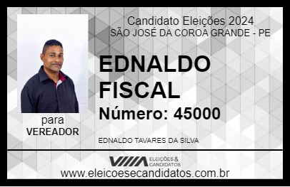 Candidato EDNALDO FISCAL 2024 - SÃO JOSÉ DA COROA GRANDE - Eleições