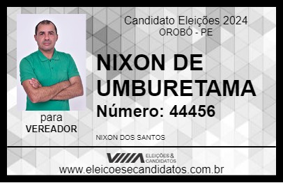 Candidato NIXON DE UMBURETAMA 2024 - OROBÓ - Eleições