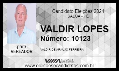 Candidato VALDIR LOPES 2024 - SALOÁ - Eleições