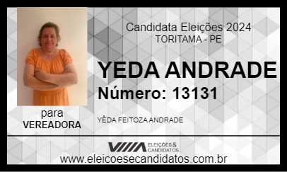 Candidato YEDA ANDRADE 2024 - TORITAMA - Eleições