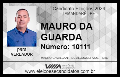 Candidato MAURO DA GUARDA 2024 - TAMANDARÉ - Eleições