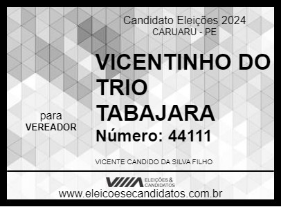 Candidato VICENTINHO DO TRIO TABAJARA 2024 - CARUARU - Eleições