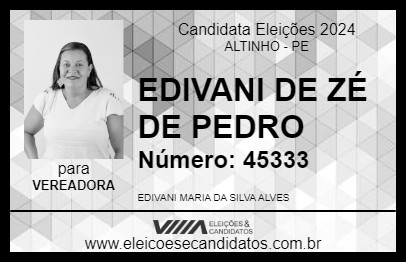 Candidato EDIVANI DE ZÉ DE PEDRO 2024 - ALTINHO - Eleições