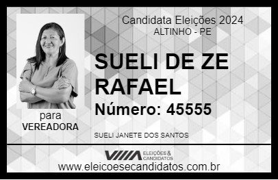 Candidato SUELI DE ZE RAFAEL 2024 - ALTINHO - Eleições