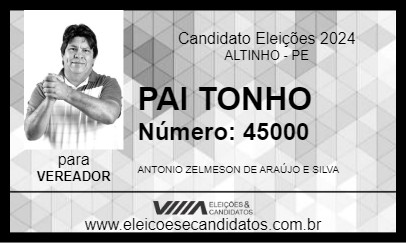 Candidato PAI TONHO 2024 - ALTINHO - Eleições