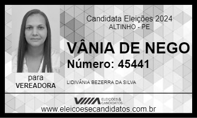 Candidato VÂNIA DE NEGO 2024 - ALTINHO - Eleições