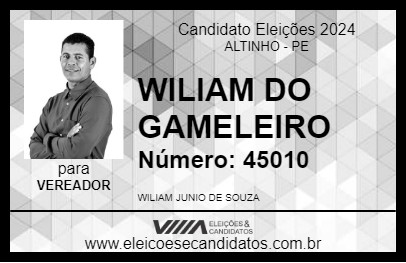 Candidato WILIAM DO GAMELEIRO 2024 - ALTINHO - Eleições