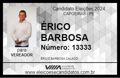 Candidato ÉRICO BARBOSA 2024 - CAPOEIRAS - Eleições