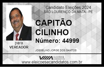 Candidato CAPITÃO CILINHO 2024 - SÃO LOURENÇO DA MATA - Eleições