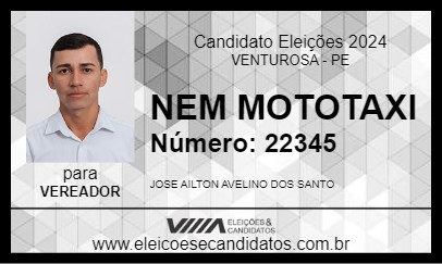 Candidato NEM MOTOTAXI 2024 - VENTUROSA - Eleições