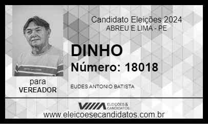 Candidato DINHO 2024 - ABREU E LIMA - Eleições