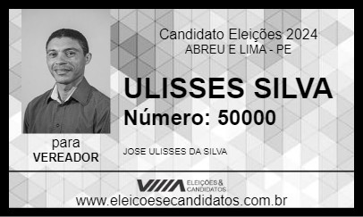 Candidato ULISSES SILVA 2024 - ABREU E LIMA - Eleições