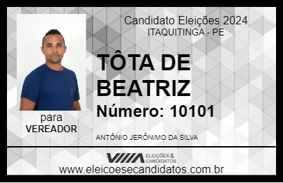 Candidato TÔTA DE BEATRIZ 2024 - ITAQUITINGA - Eleições