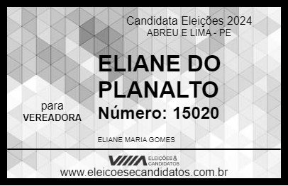 Candidato ELIANE DO PLANALTO 2024 - ABREU E LIMA - Eleições