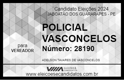 Candidato POLICIAL VASCONCELOS 2024 - JABOATÃO DOS GUARARAPES - Eleições