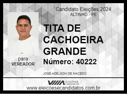 Candidato TITA DE CACHOEIRA GRANDE 2024 - ALTINHO - Eleições