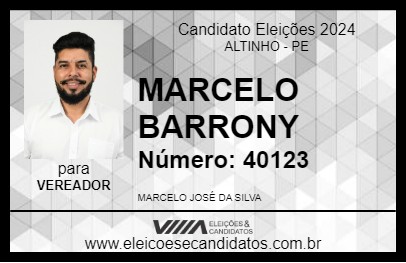 Candidato MARCELO BARRONY 2024 - ALTINHO - Eleições