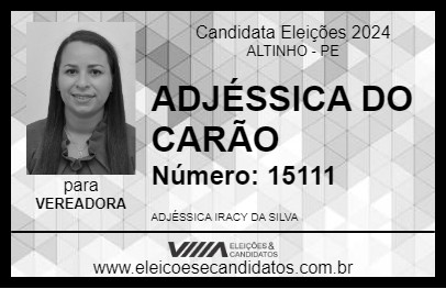 Candidato ADJÉSSICA DO CARÃO 2024 - ALTINHO - Eleições