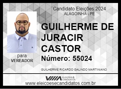 Candidato GUILHERME DE JURACIR CASTOR 2024 - ALAGOINHA - Eleições