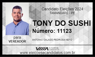 Candidato TONY DO SUSHI 2024 - TAMANDARÉ - Eleições