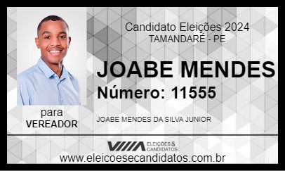 Candidato JOABE MENDES 2024 - TAMANDARÉ - Eleições