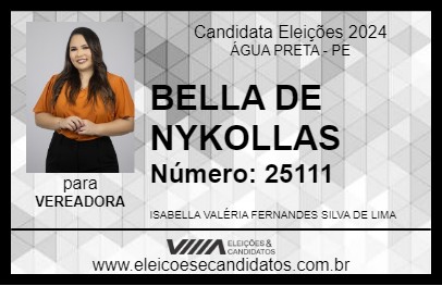 Candidato BELLA DE NYKOLLAS 2024 - ÁGUA PRETA - Eleições