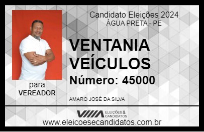 Candidato VENTANIA VEÍCULOS 2024 - ÁGUA PRETA - Eleições