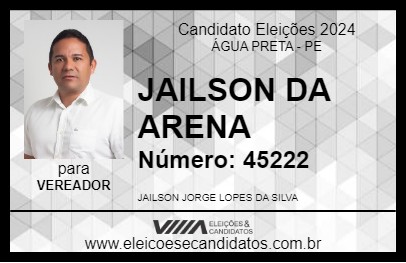 Candidato JAILSON DA ARENA 2024 - ÁGUA PRETA - Eleições