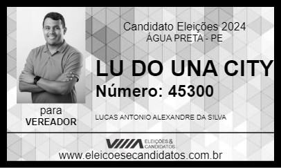 Candidato LU DO UNA CITY 2024 - ÁGUA PRETA - Eleições