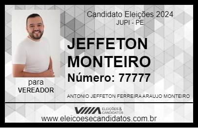 Candidato JEFFETON MONTEIRO 2024 - JUPI - Eleições