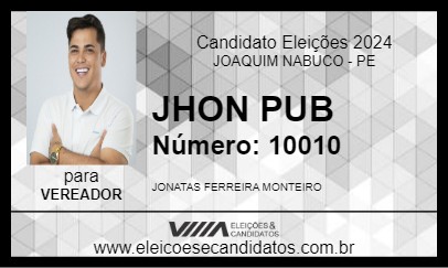 Candidato JHON PUB 2024 - JOAQUIM NABUCO - Eleições