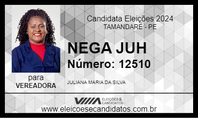 Candidato NEGA JUH 2024 - TAMANDARÉ - Eleições