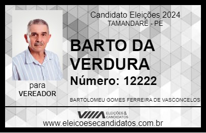 Candidato BARTO DA VERDURA 2024 - TAMANDARÉ - Eleições