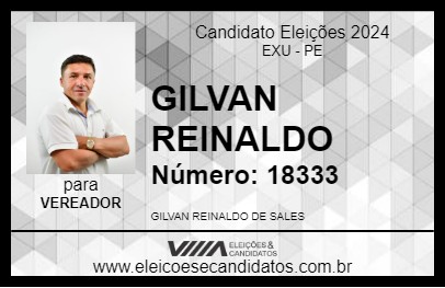 Candidato GILVAN REINALDO 2024 - EXU - Eleições