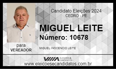 Candidato MIGUEL LEITE 2024 - CEDRO - Eleições