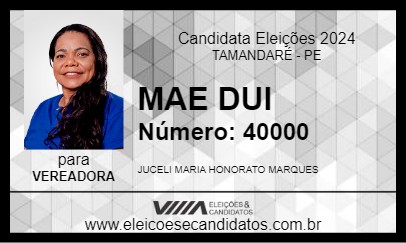 Candidato MAE DUI 2024 - TAMANDARÉ - Eleições