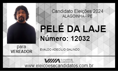 Candidato PELÉ DA LAJE 2024 - ALAGOINHA - Eleições